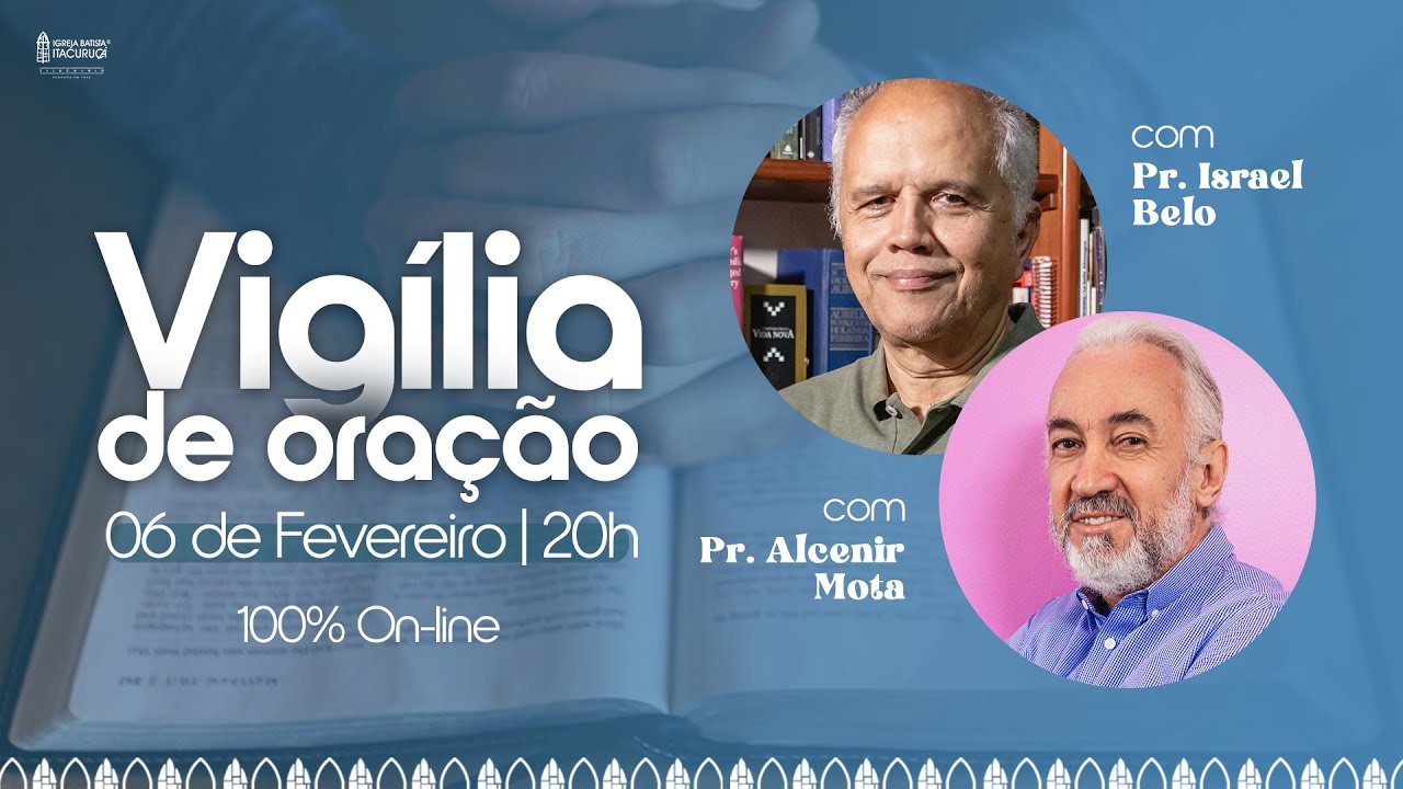 VIGÍLIA DE ORAÇÃO 06/02/2026