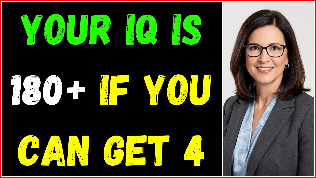YOUR IQ IS 180+ IF YOU CAN GET 4 IN THIS EXTREME BRAIN QUIZ CHALLENGE!