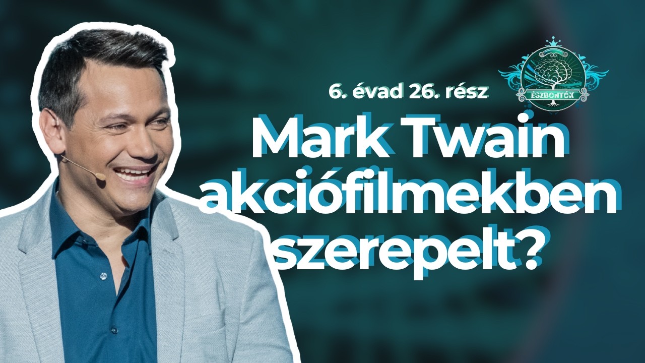 Mark Twain akciófilmekben szerepelt?⎮ Észbontók 6. évad 26. rész