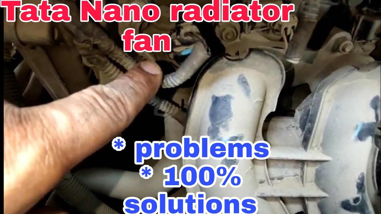 Tata Nano Radiator Fan Problems