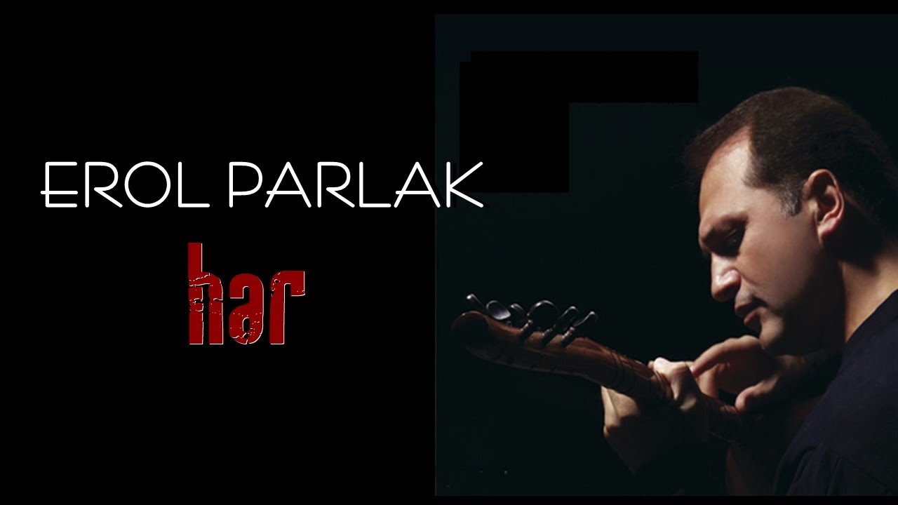 Erol Parlak - Sarıçiçek Sarartıyor Dağları