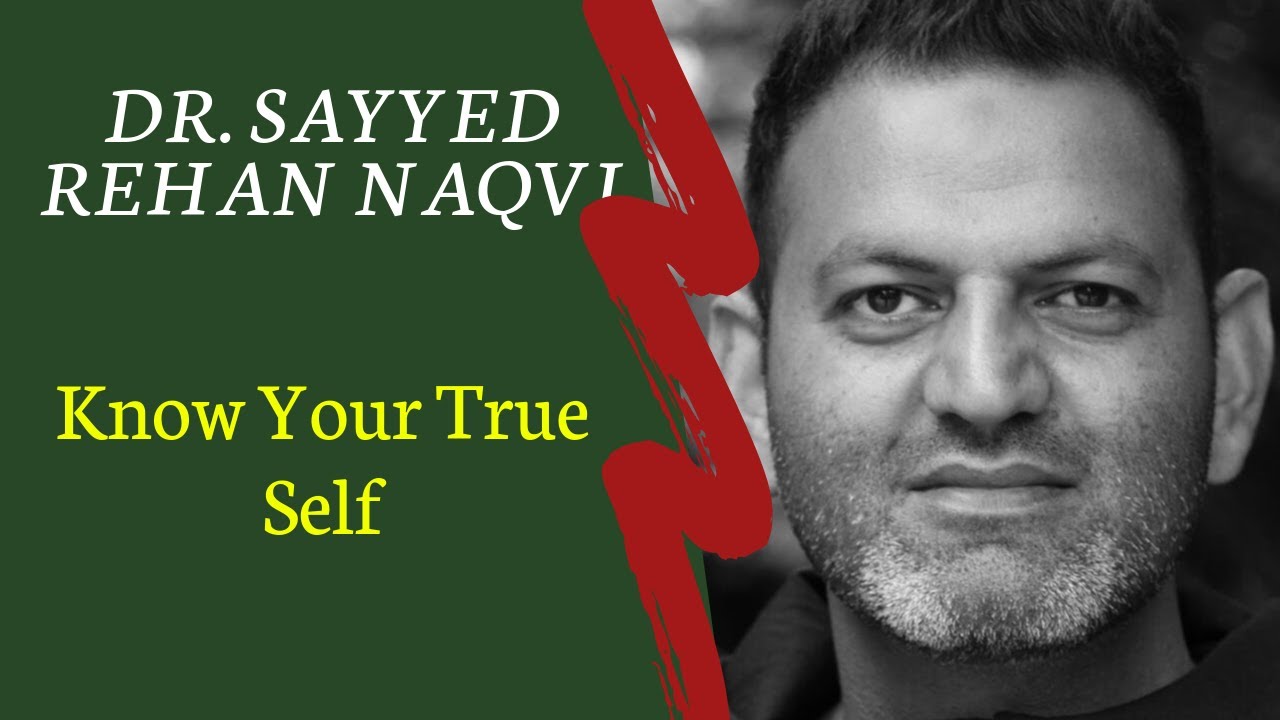 Know Your True Self  Dr. Sayyed Rehan Naqvi, Masjide Ali, Aberdeen