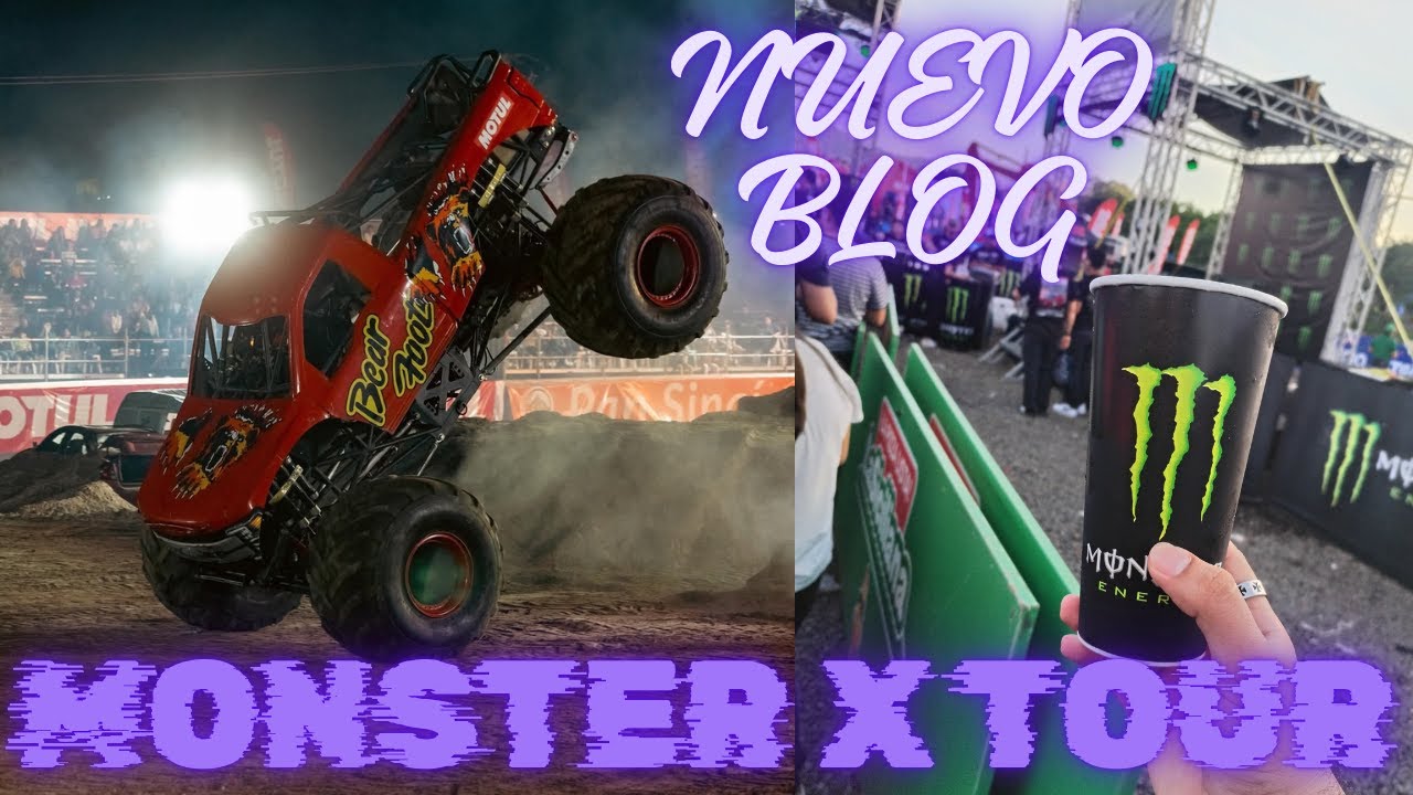 MONSTRUOS SOBRE RUEDAS!!! | Monster X Tour - Blogs Parte 6