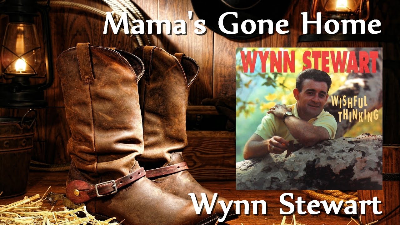 Wynn Stewart - Mama's Gone Home