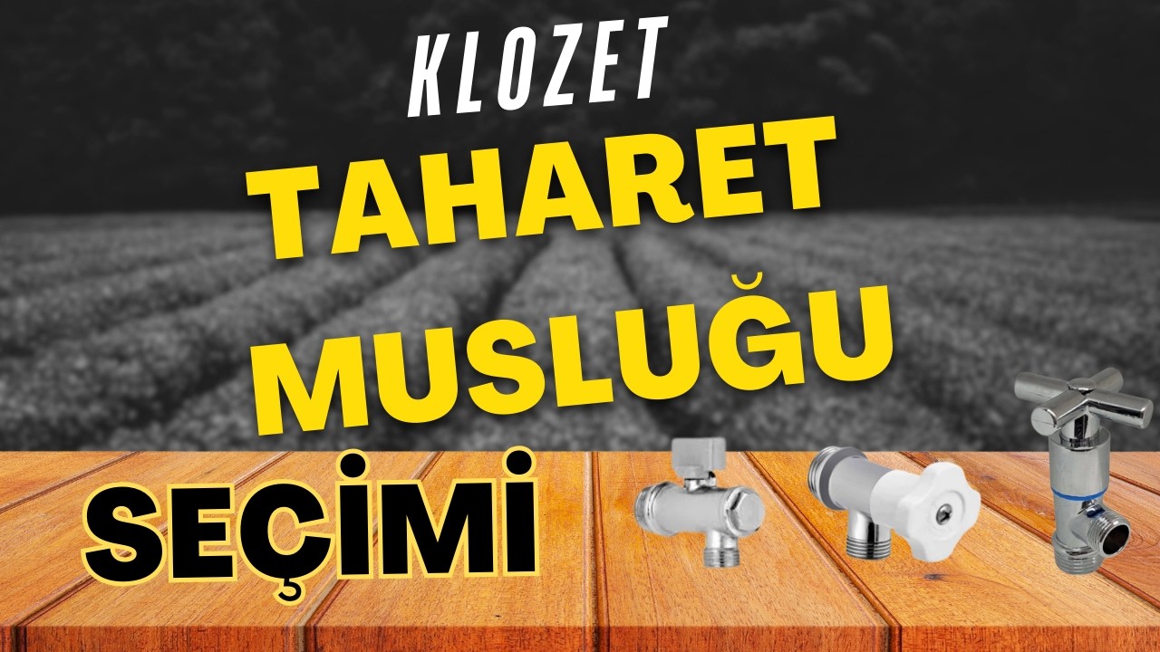 Taharet Musluğu Seçerken Herkesin Yaptığı Büyük Hata!