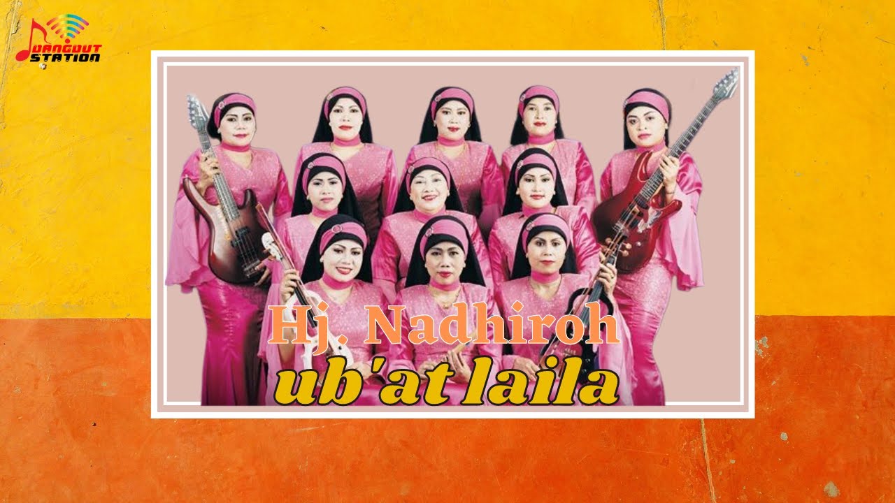 Hj. Nadhiroh - Ub'at Laila (Official Music Video)