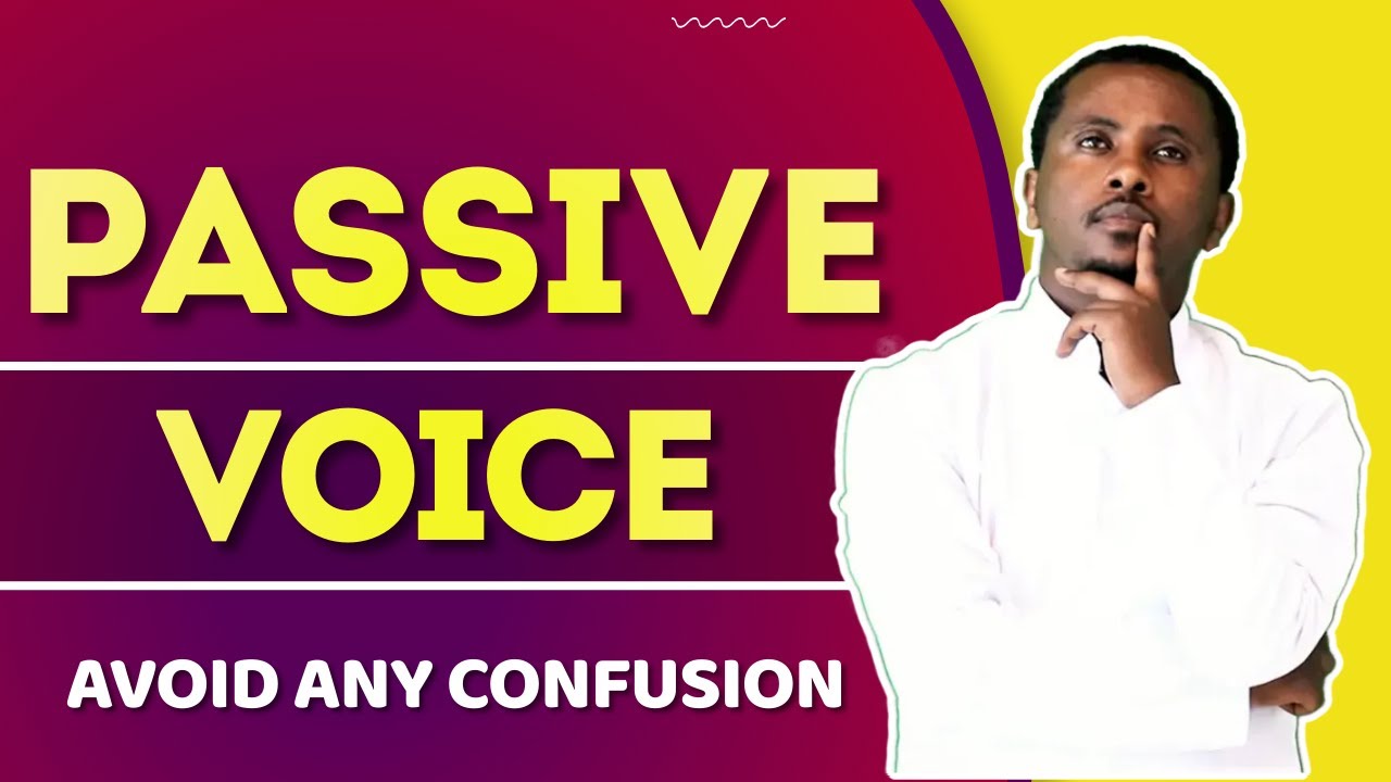 እንግሊዘኛን በአማርኛ ይማሩ | Passive and Active Voice