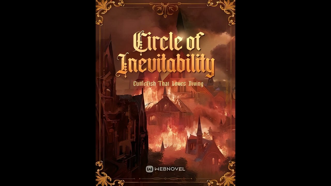 Circle of Inevitability Chapter 107 Narrated by Knyte Reis