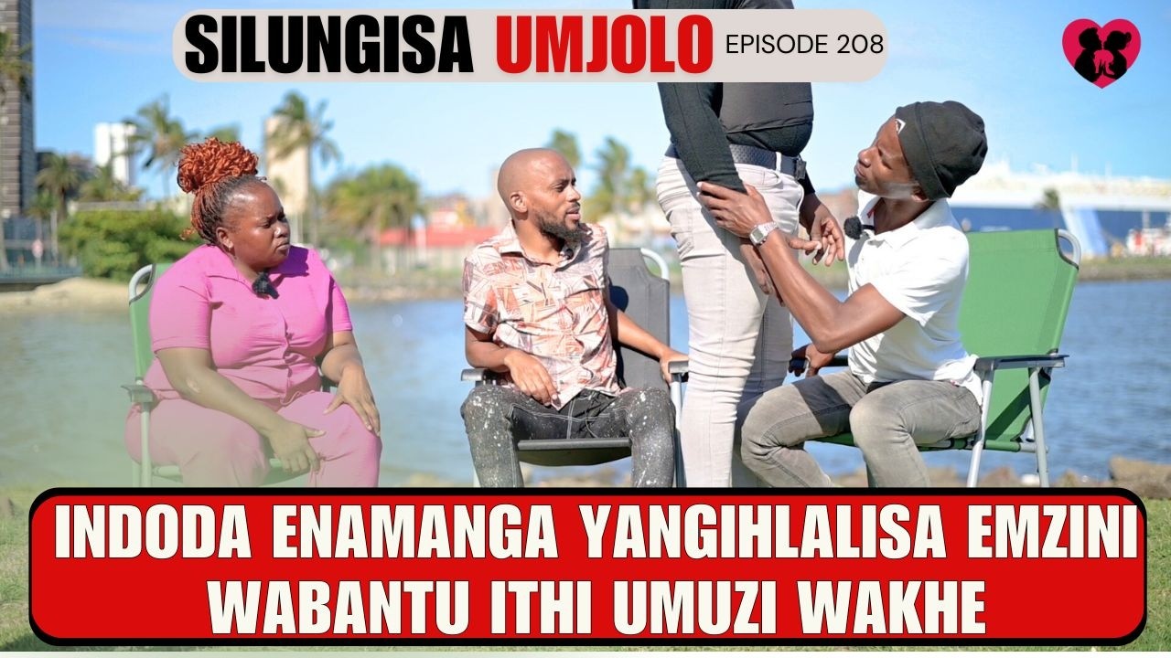 INDODA ENAMANGA YANGIHLALISA EMZINI WABANTU ITHI UMUZI WAKHE - SILUNGISA UMJOLO EP 208