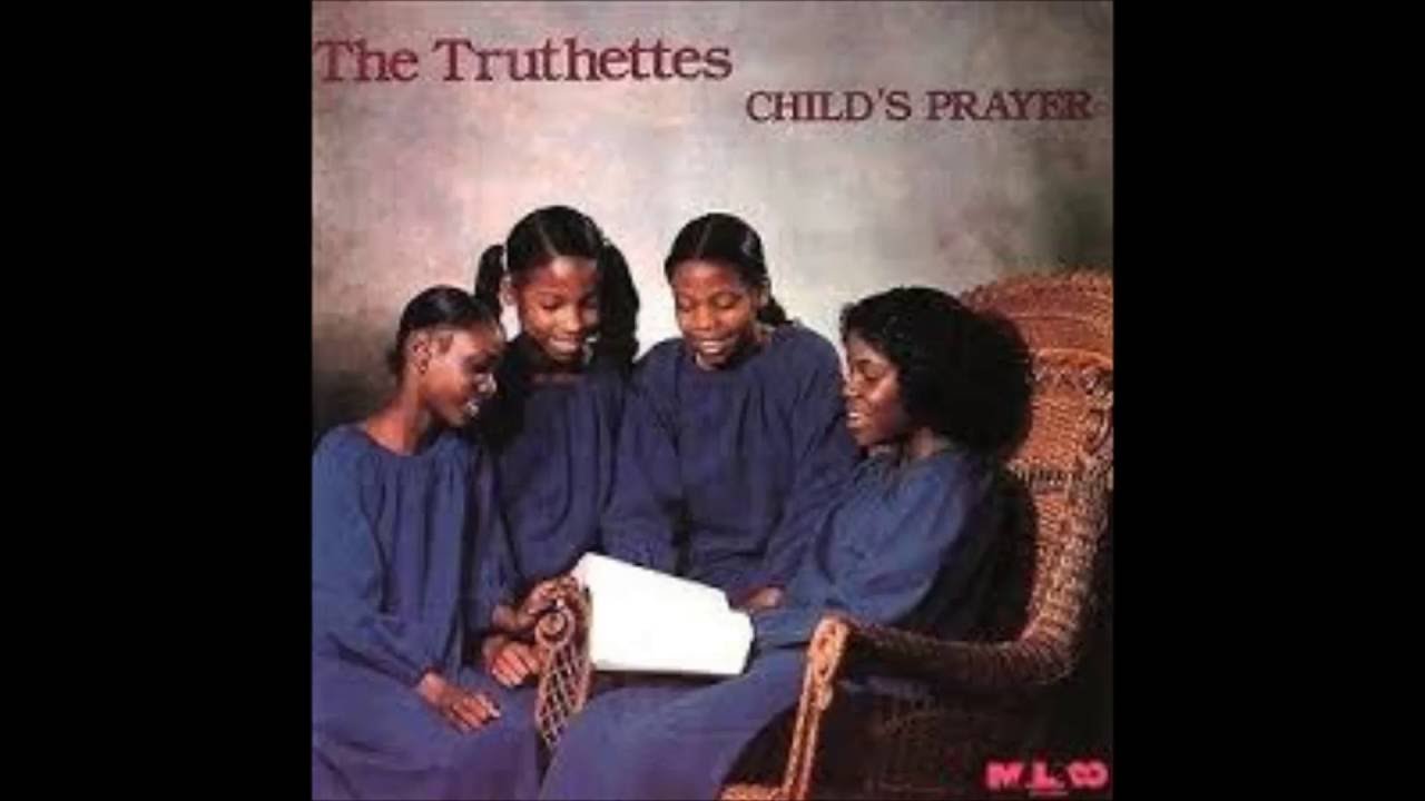 The Truthettes - Child's Prayer