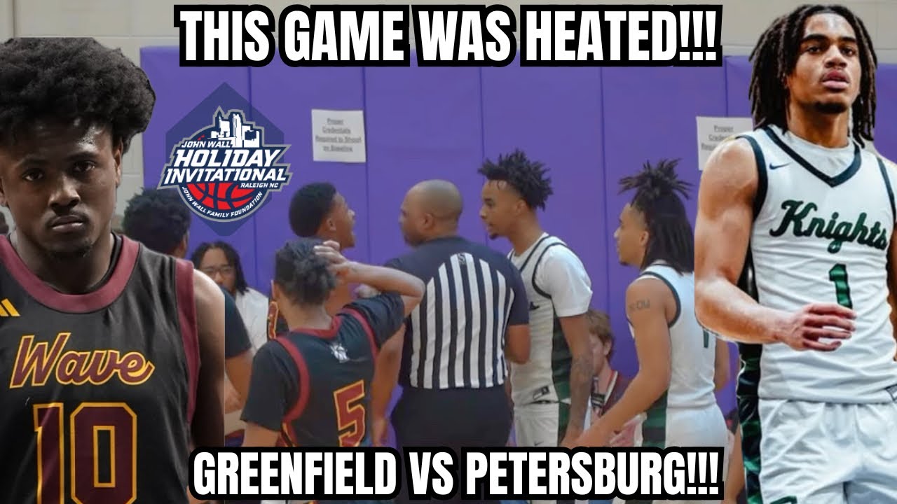 GREENFIELD VS PETERSBURG WAS HEATED!!! JOHN WALL HOLIDAY INVITATIONAL!!!