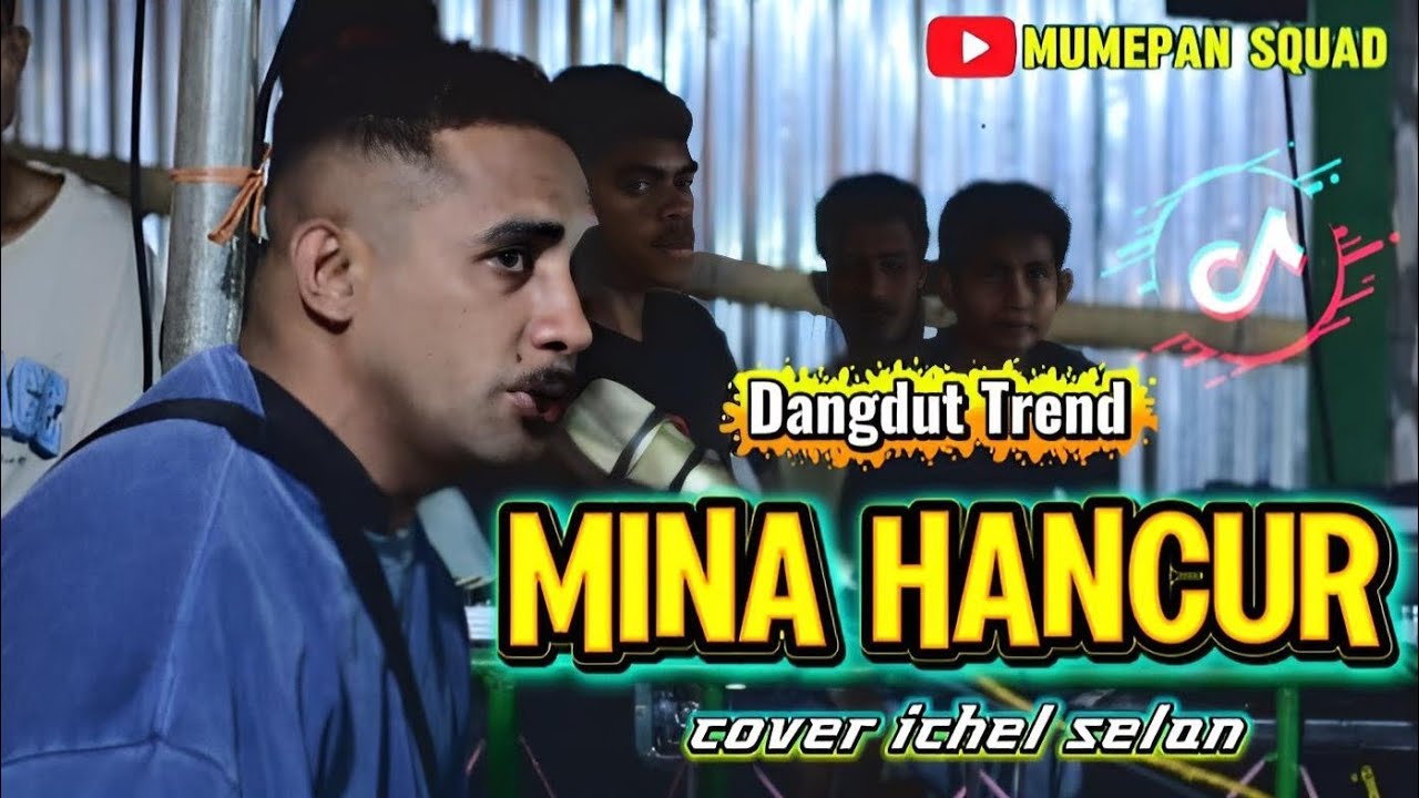 DANGDUT TREND || MINA HANCUR || COVER ICHEL SELAN
