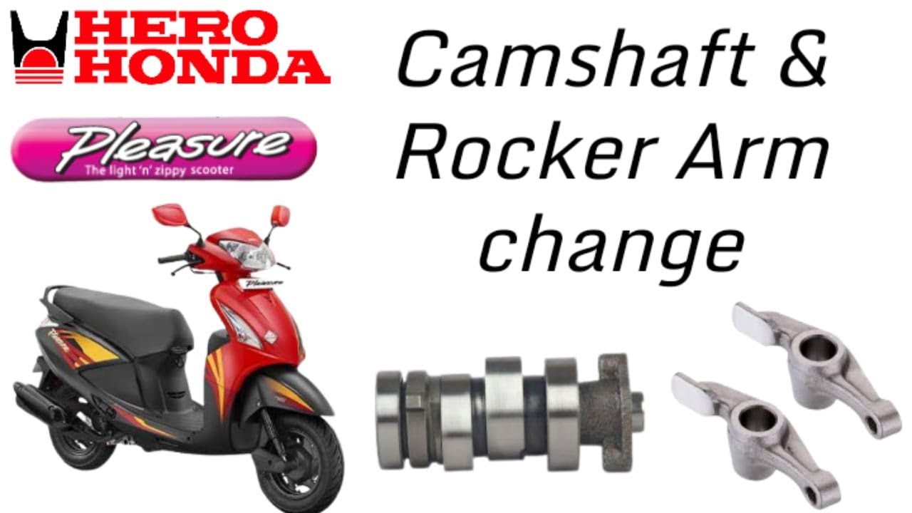 Hero Honda Pleasure Cam shaft & Rocker Arm change