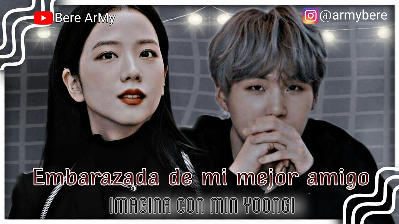 ♢《IMAGINA CON SUGA♢《 EMBARAZADA DE MI MEJOR AMIGO♢《 CAPITULO UNICO♢》