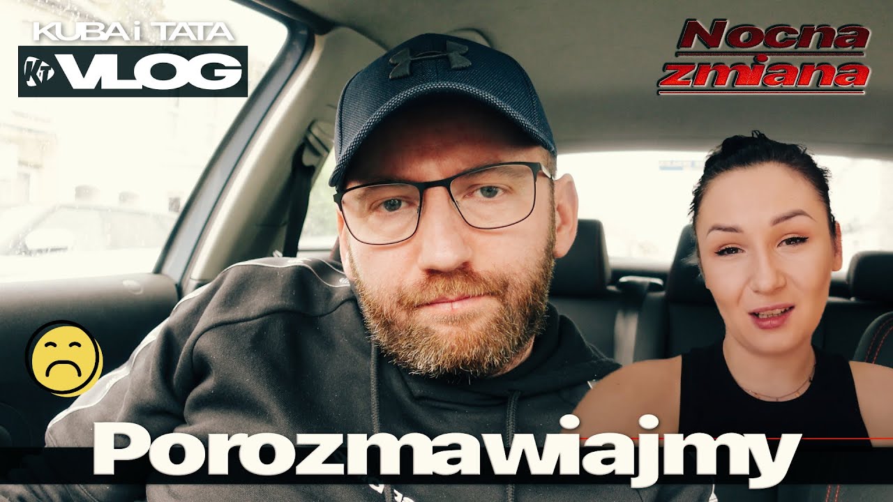Porozmawiajmy o @Tomi 76  | Nocna zmiana | KUBA i TATA VLOG @ADRENALINA VLOG @Bunia Xyz @Brodacz Adi Vlog