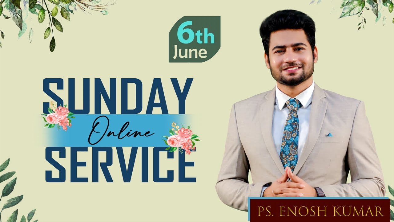 ⭕️ SUNDAY ONLINE SERVICE - 6TH JUNE 2021- PS ENOSH KUMAR V - BETHEL CHURCH VIJ
