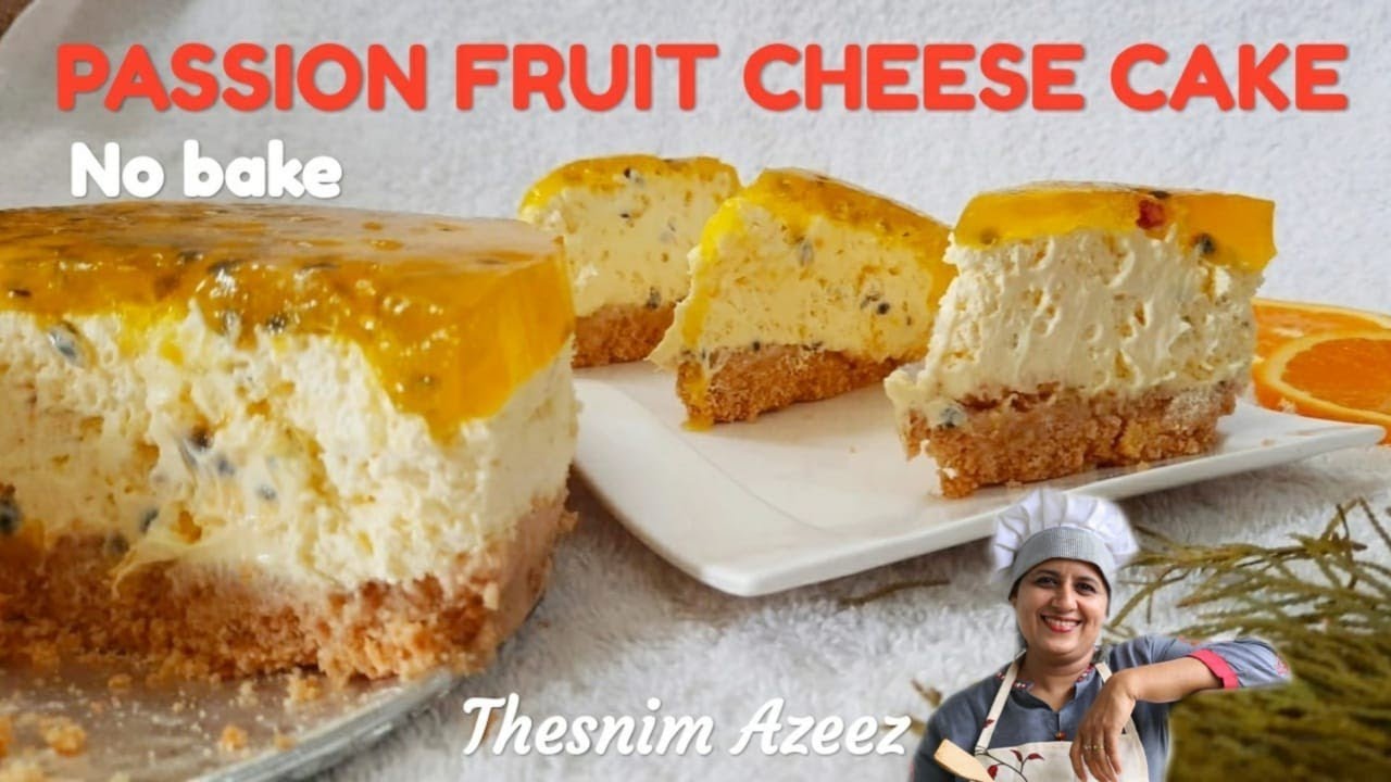 No bake Passion fruit cheesecake/no bake cheese cake/perfectrecipe/thesnim azeez/no egg/no cooking