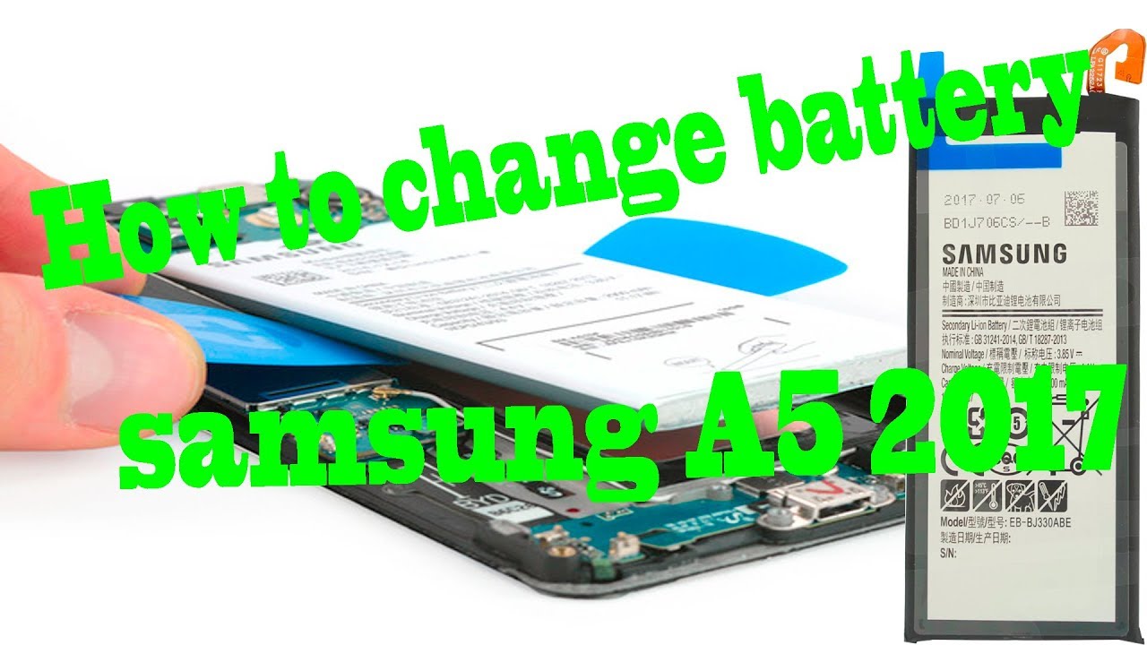 How to Change Battery Samsung Galaxy A5 2017 -A520