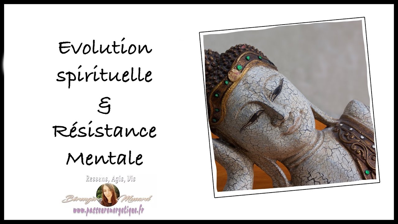 &Eacute;volution spirituelle et r&eacute;sistance mentale