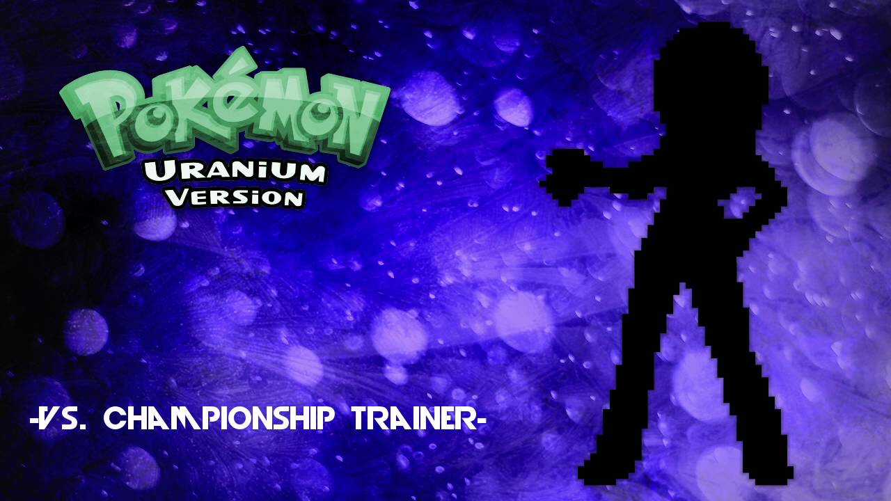 Pokémon Uranium - Battle! Vs. Championship Trainer