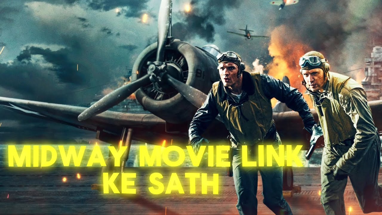 Midway Movie !! Best Hollywood movie real story se related!! Midway Movies Link ke sath 