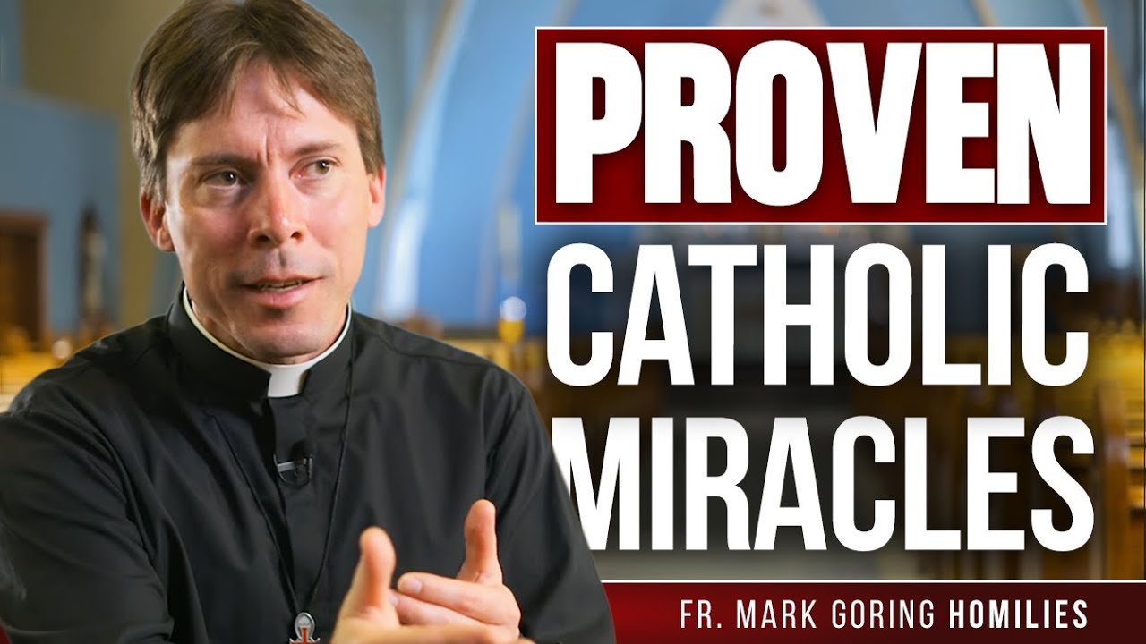 20 Signs & Miracles That PROVE the Catholic Faith — Fr. Mark Homilies