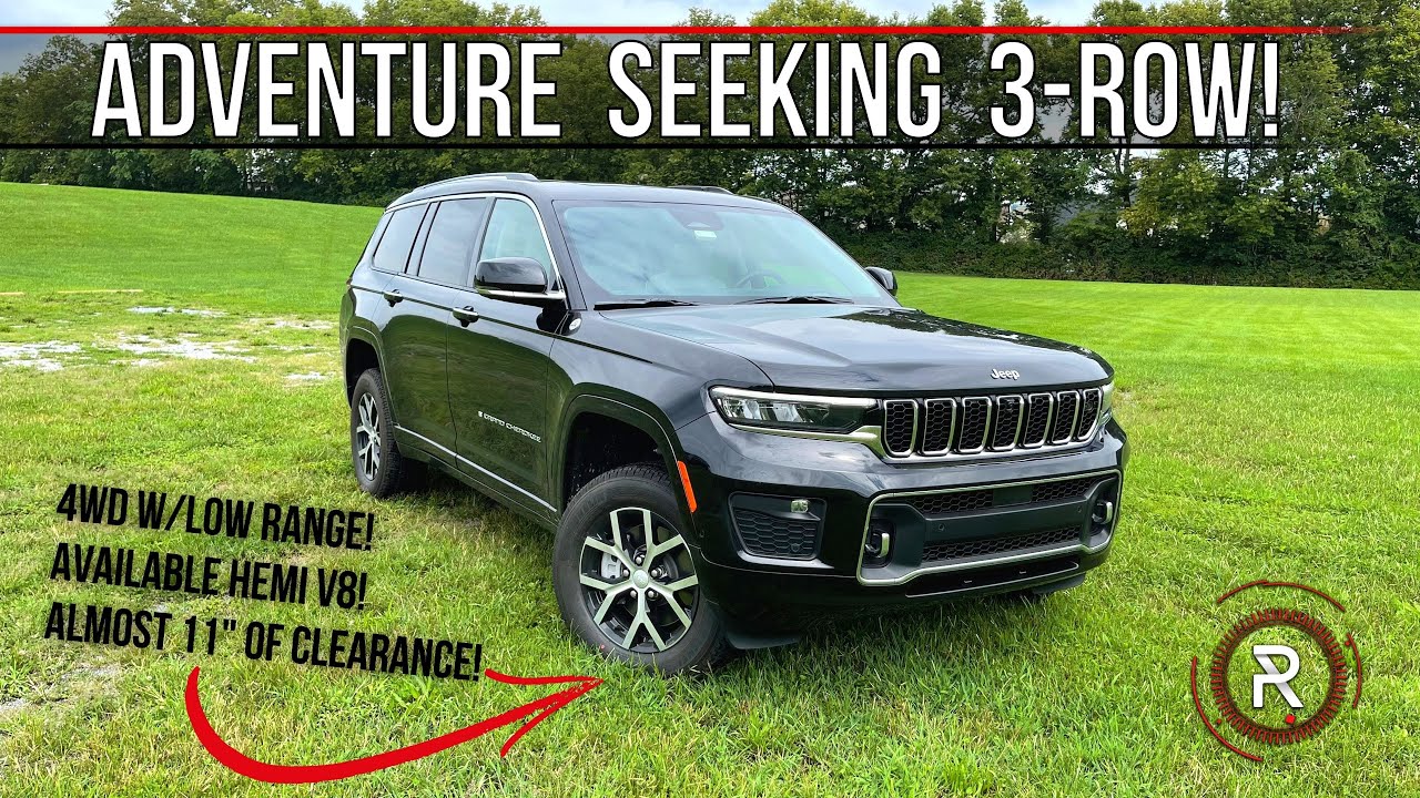 The 2021 Jeep Grand Cherokee L Overland Is The Adventure Seeking 3-Row SUV