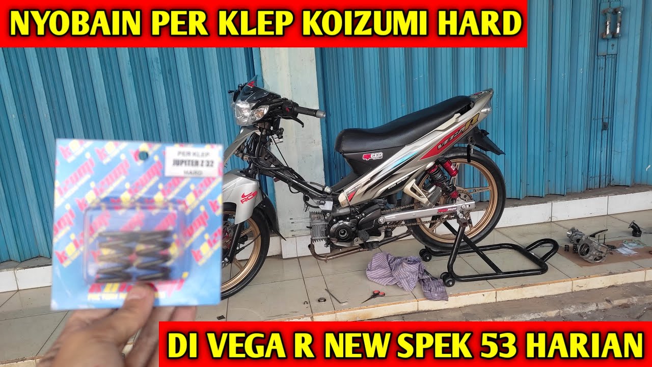PASANG PER KLEP KOIZUMI HARD UK 32 DI VEGA R NEW SPEK 53 HARIAN