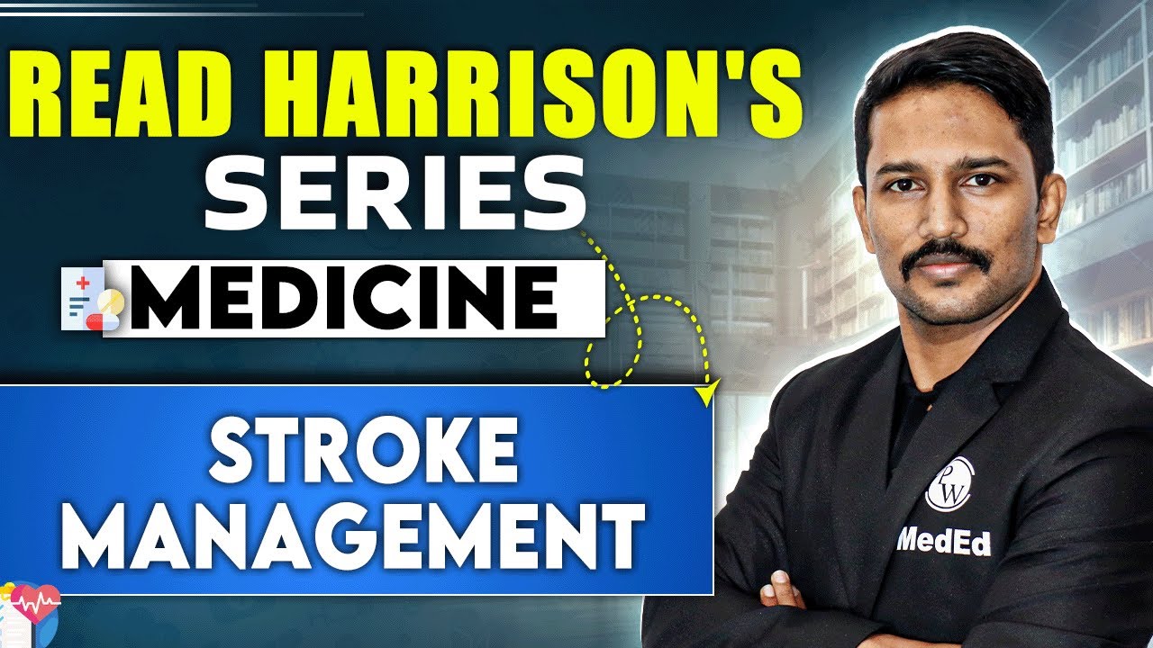 Medicine | Stroke management | Dr. Santosh || Read Harrison's