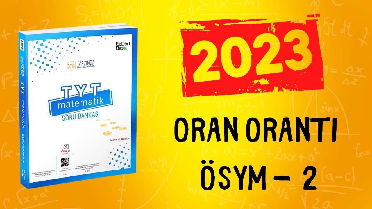 2023 | 345 TYT MATEMATİK SORU BANKASI ÇÖZÜMLERİ | ORAN ORANTI ÖSYM TADINDA TEST 2