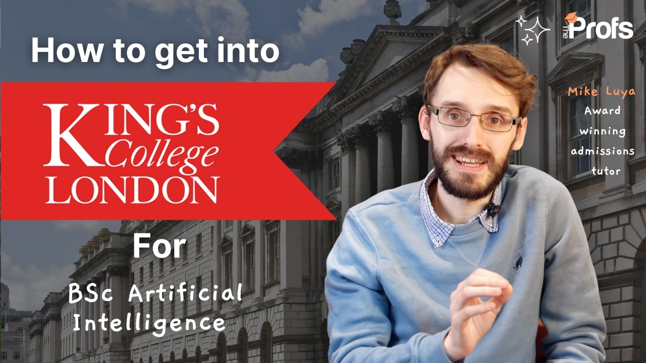 HOW TO GET INTO KING'S COLLEGE LONDON FOR ARTIFICIAL INTELLIGENCE BSC