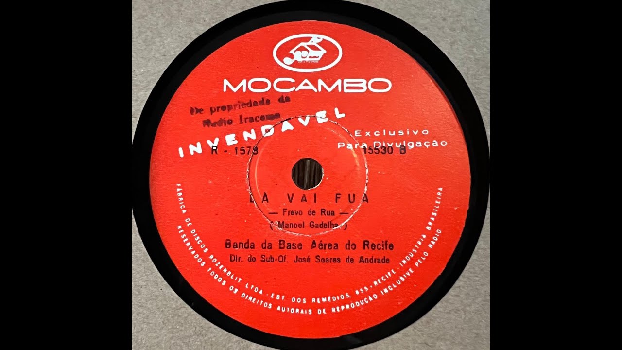 Carnaval 1964: Banda da Base Aérea do Recife - Lá vai fuá, frevo de rua. 78 rpm.