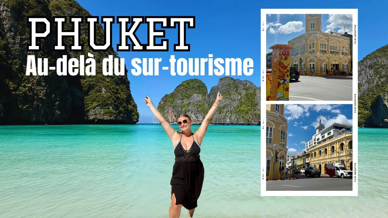 THAILANDE - Phuket : entre belles surprises et tourisme de masse 🇹🇭