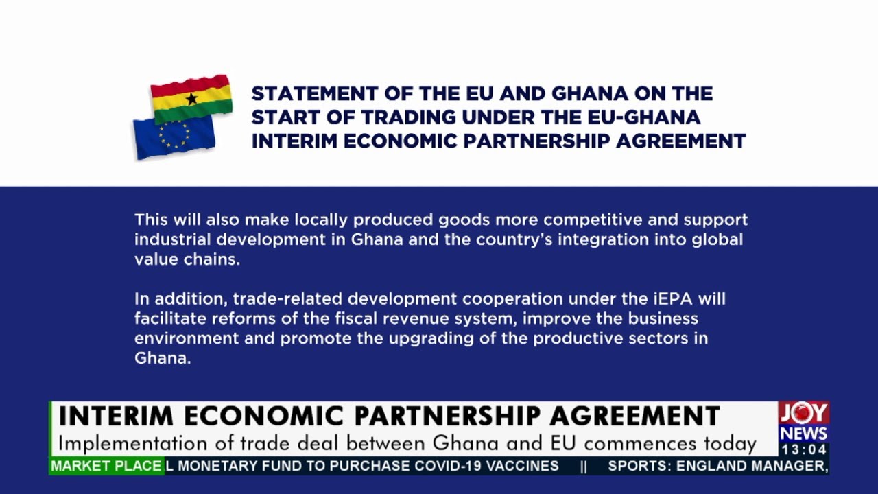Interim Economic Partnership Agreement - The Market Place on JoyNews (1-7-21)