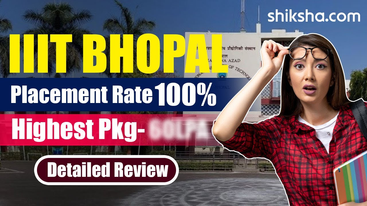 IIIT Bhopal Review : Courses, Fees, Cutoff, Ranking, Admission 2024, Placements