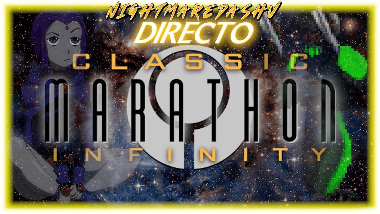 NightmaredashV STREAM! - [ Marathon ] Parte 2.
