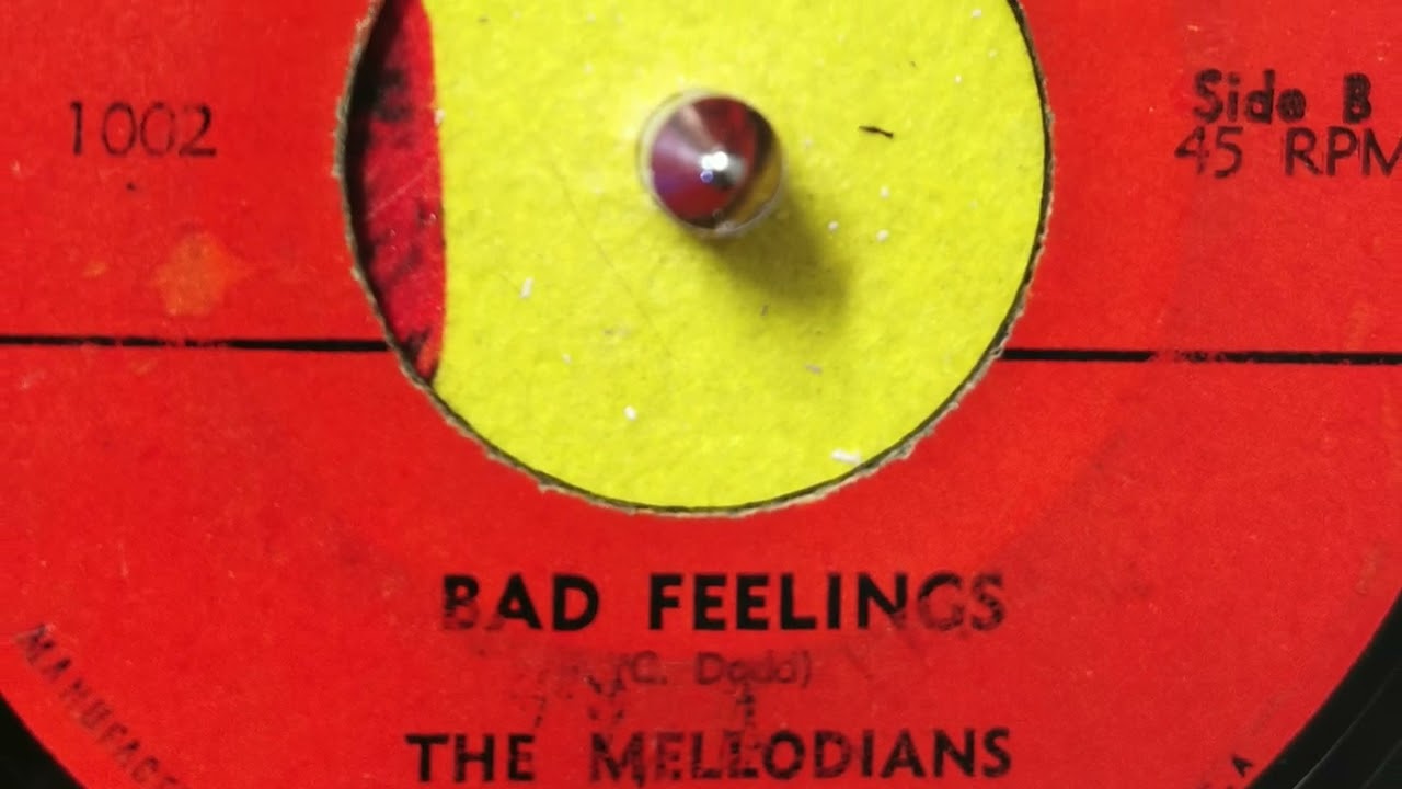Bad Feelings The Mellodians