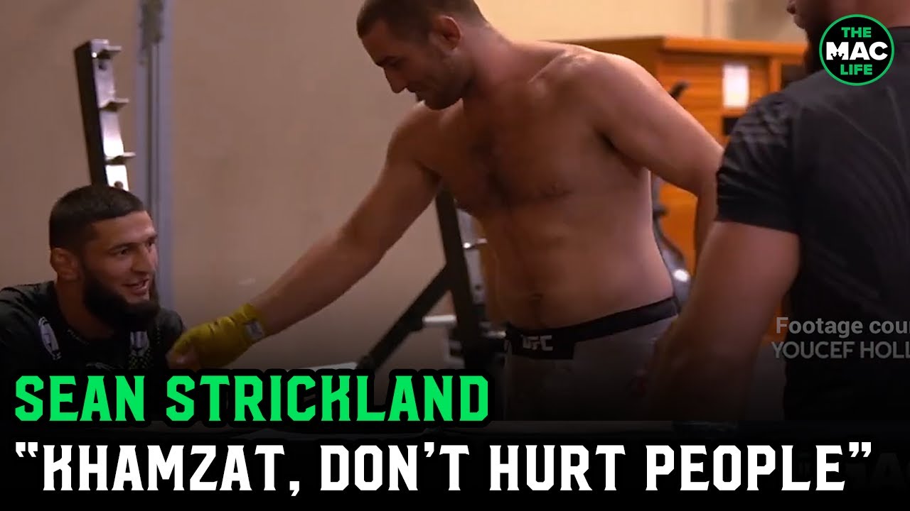 Sean Strickland tells Khamzat Chimaev in sparring: 