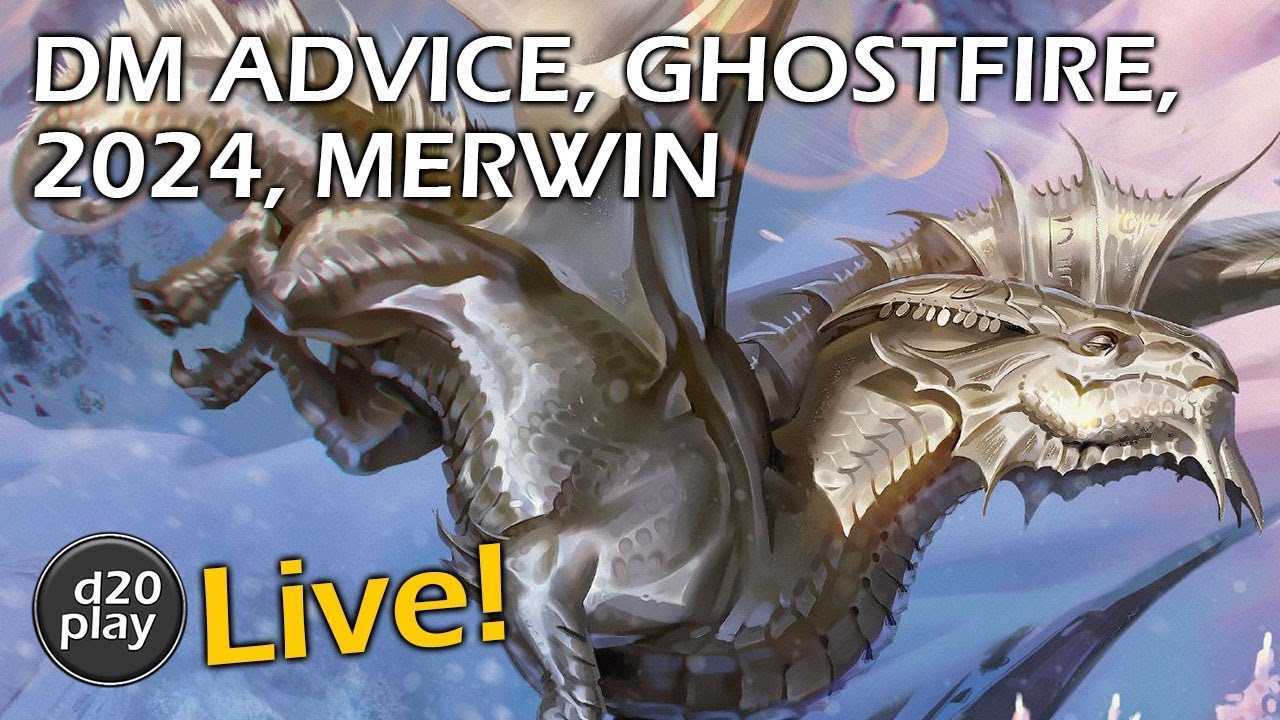 Shawn Merwin, DM Advice, Peril in Pinebrook, Ghostfire Gaming, 2024 | d20play Live 24