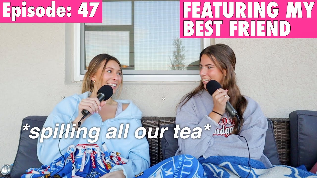 A Casual Chat With The Girls | MY BEST FRIEND IS FINALLY ON THE POD