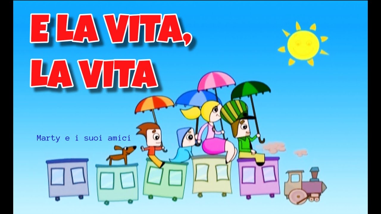 E LA VITA, LA VITA | Canzoni Per Bambini