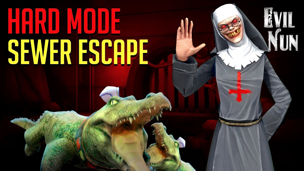 EVIL NUN SEWER ESCAPE IN HARD MODE 🥶🥵