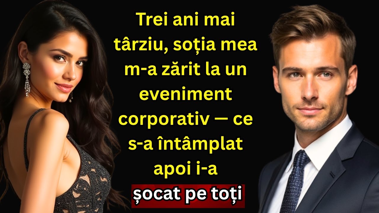 Trei ani mai târziu, soția mea m-a văzut la un eveniment corporativ — ce a urmat a șocat pe toți