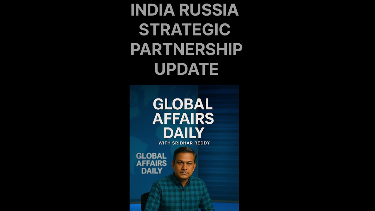 INDIA RUSSIA STRATEGIC PARTNERS -UPDATE