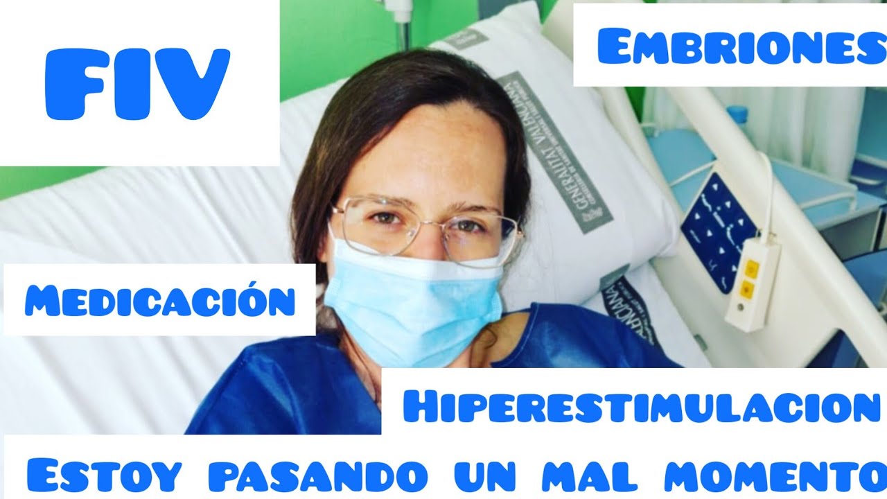 FIV Mi experiencia🤰Medicaci&oacute;n + Punci&oacute;n Ov&aacute;rica + Embriones+ estado psicol&oacute;gico+hiperestimulacion