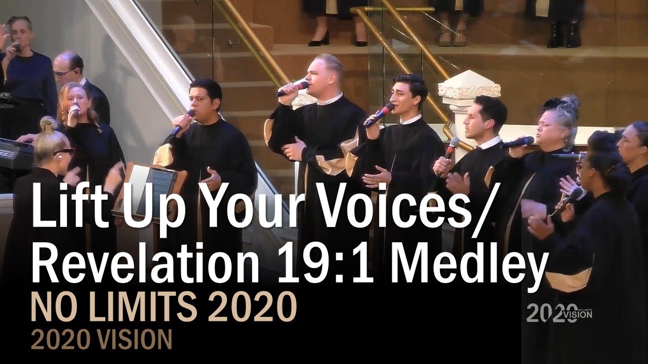 No Limits 2020 - Lift Up Your Voices/Revelation 19:1 Medley
