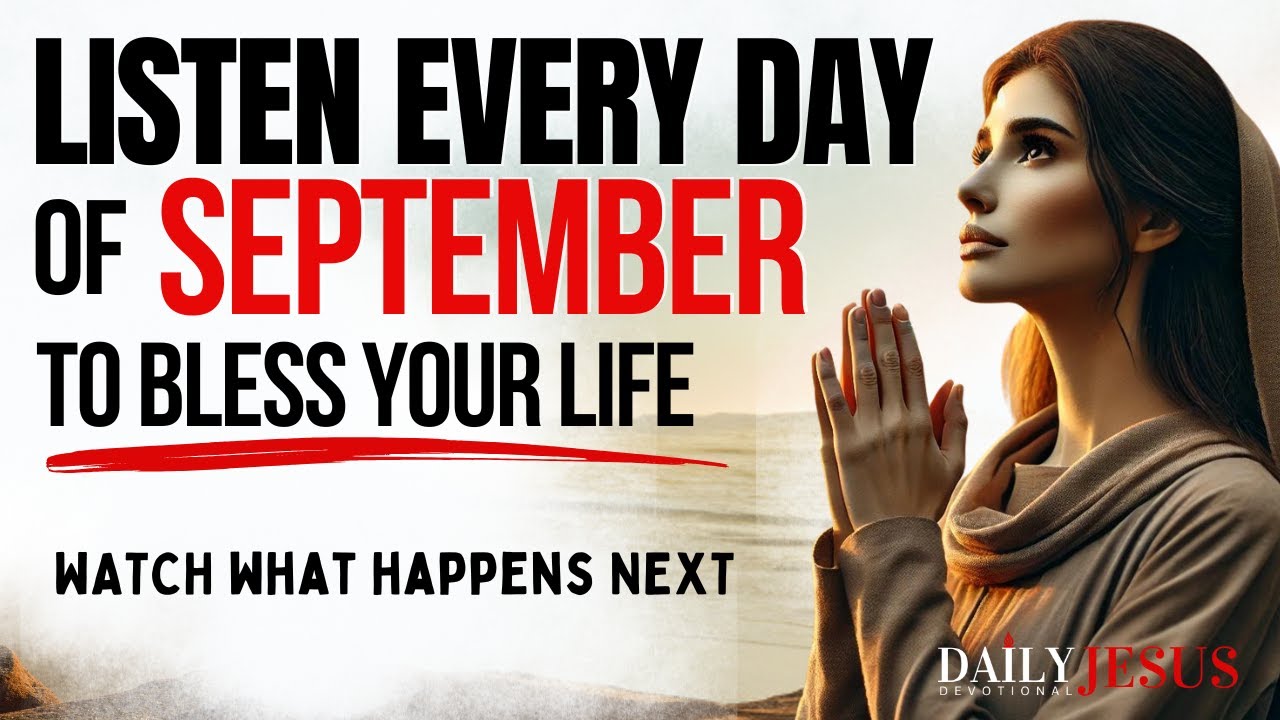 PRAY🔥 THIS Powerful September Blessing Prayer for Your Breakthrough | Declare Every Day in Faith