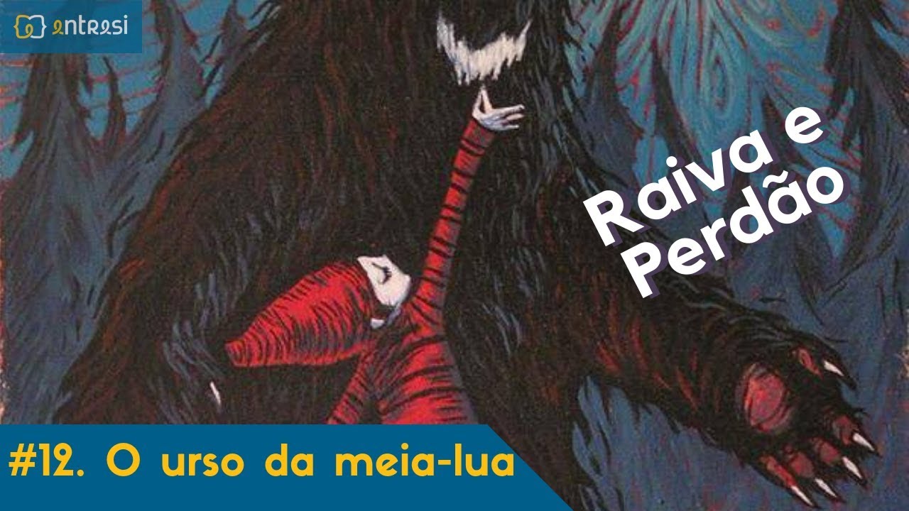 #12 O Urso da Meia Lua - Mulheres que correm com os lobos