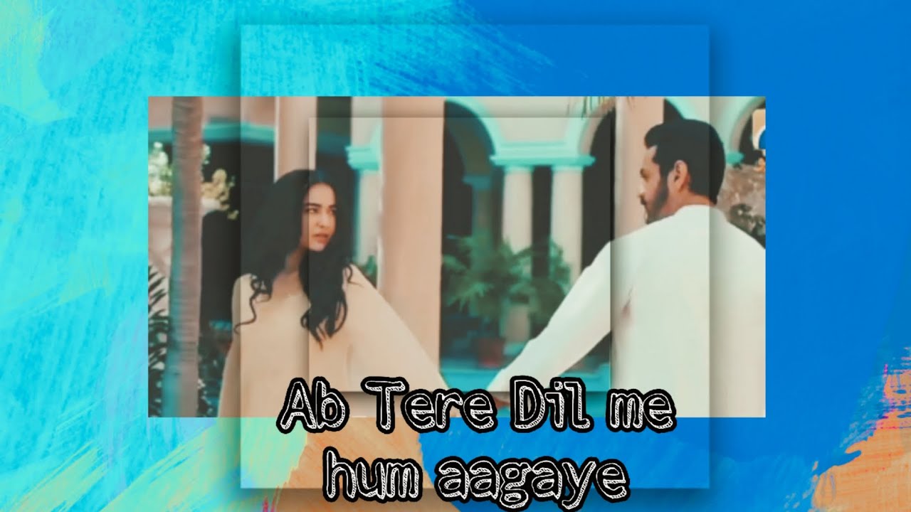 meerasim vm on Ab Tere Dil me hum aagaye #vm #vms #trendingvideo #edits #terebin2