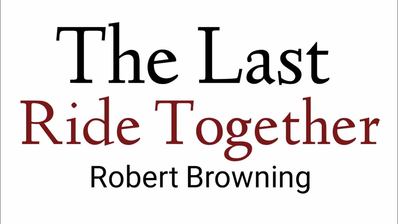 The Last Ride Together : Robert Browning in Hindi
